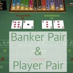 Banker Pair และ Player Pair คืออะไรรู้ไว้ก่อนเป็นเซียน
